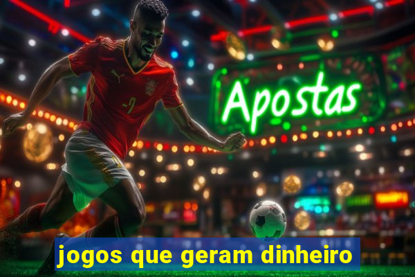 jogos que geram dinheiro