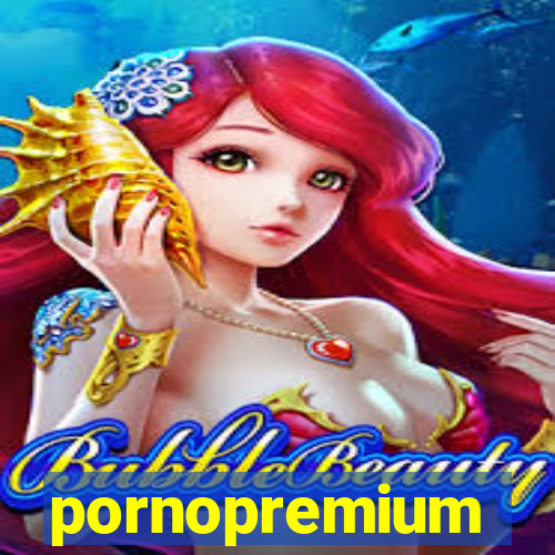 pornopremium