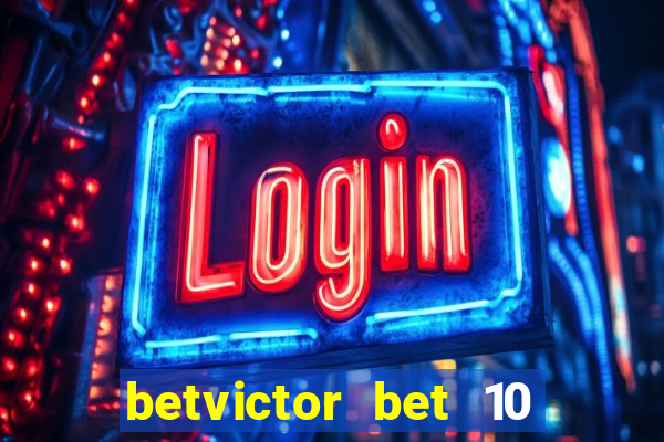 betvictor bet 10 get 40 terms