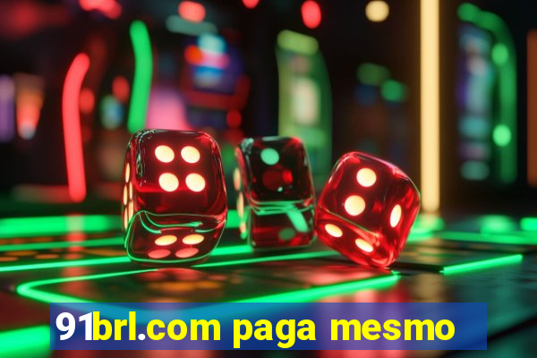 91brl.com paga mesmo