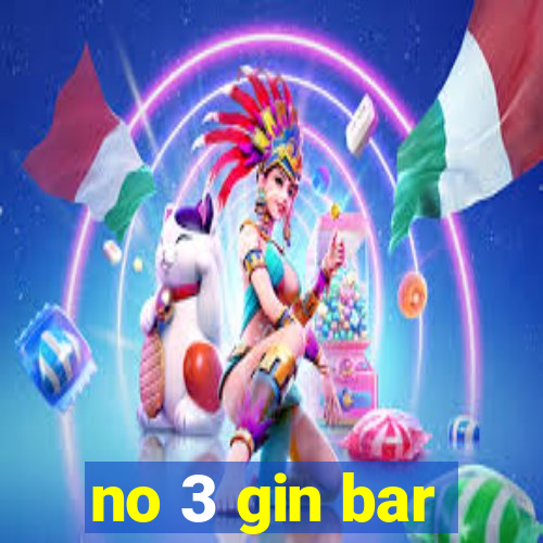 no 3 gin bar