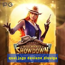 qual jogo deolane divulga