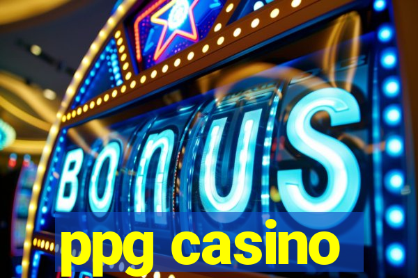 ppg casino