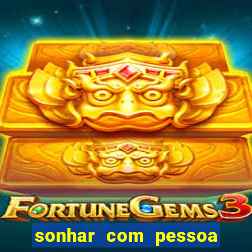 sonhar com pessoa vomitando jogo bicho