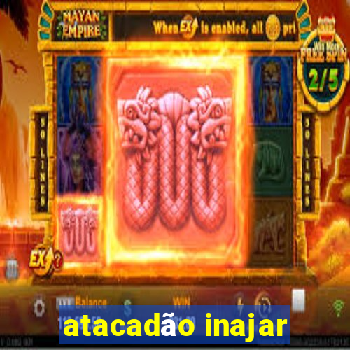 atacadão inajar