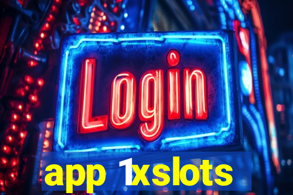 app 1xslots