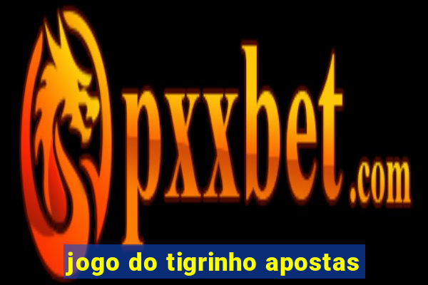 jogo do tigrinho apostas