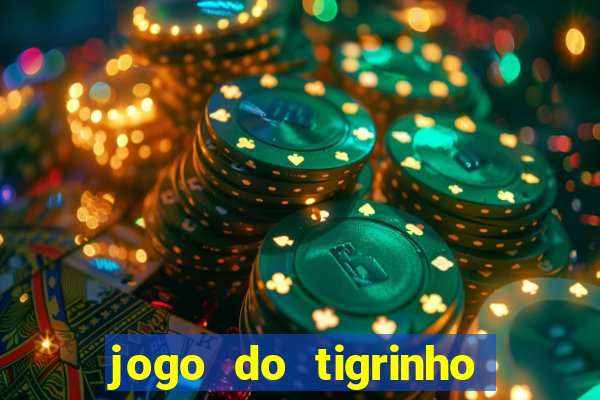 jogo do tigrinho minimo 1 real