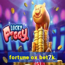 fortune ox bet7k