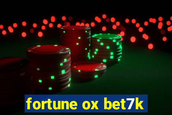 fortune ox bet7k