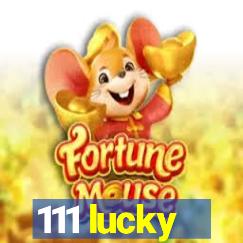 111 lucky