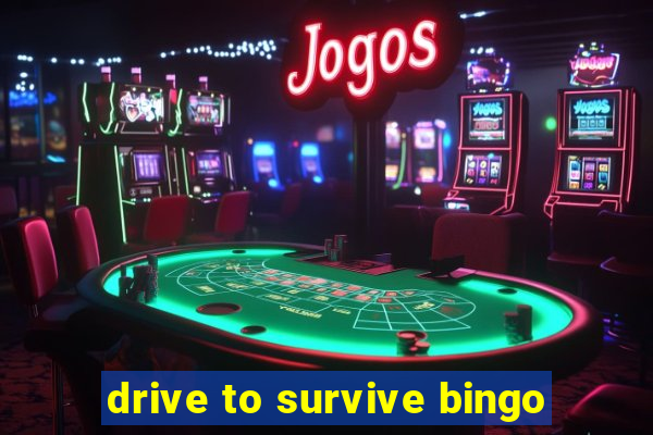 drive to survive bingo