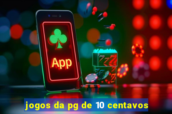 jogos da pg de 10 centavos