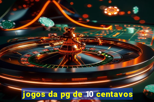 jogos da pg de 10 centavos