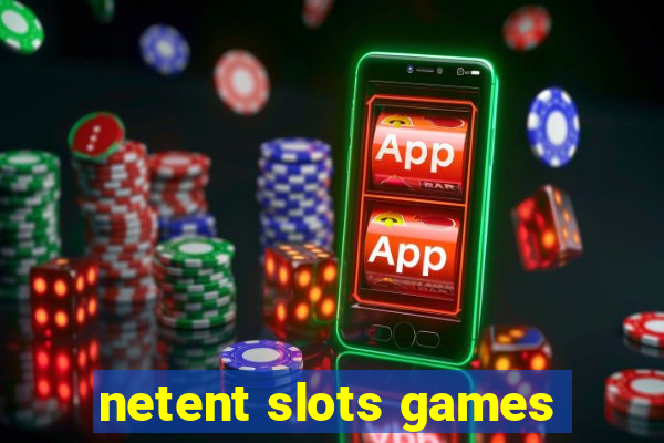 netent slots games