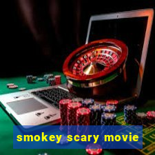 smokey scary movie