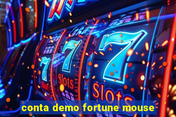 conta demo fortune mouse