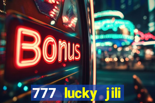 777 lucky jili slots casino