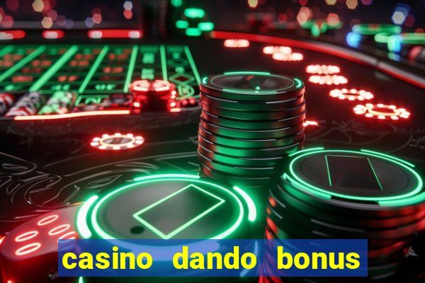 casino dando bonus no cadastro