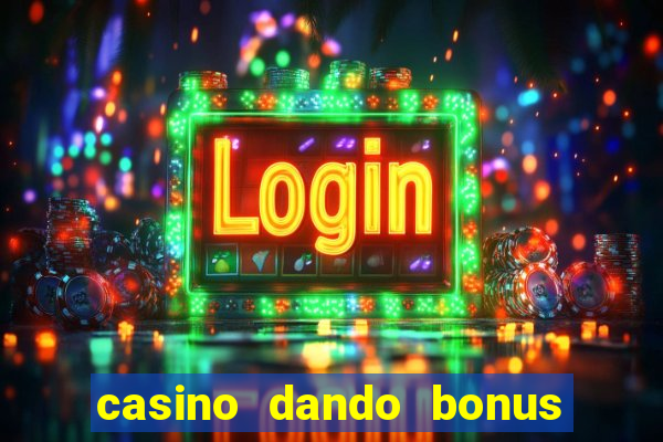 casino dando bonus no cadastro