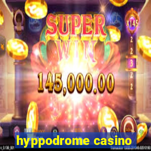 hyppodrome casino