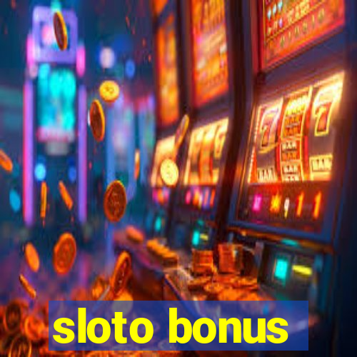 sloto bonus