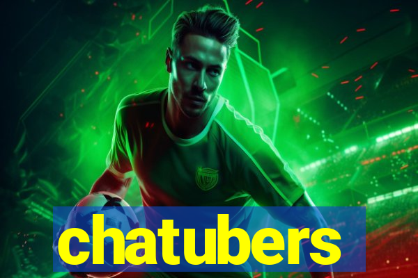 chatubers