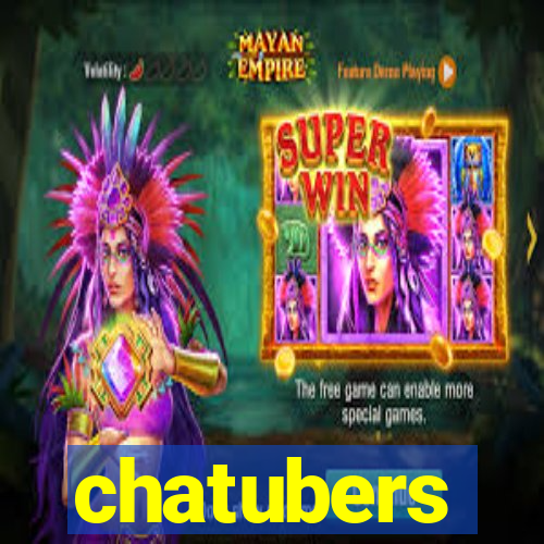 chatubers