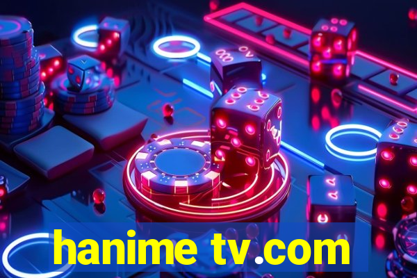 hanime tv.com