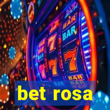 bet rosa