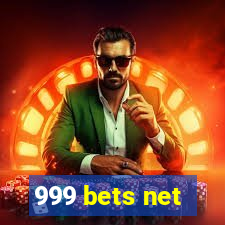 999 bets net