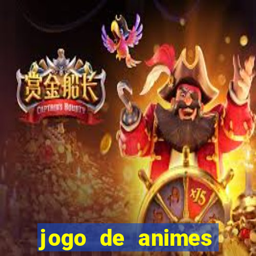 jogo de animes para android