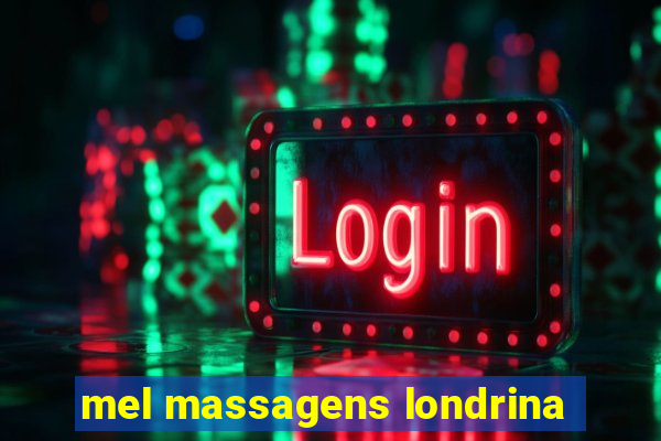 mel massagens londrina