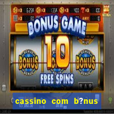 cassino com b?nus sem deposito