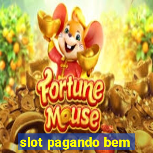 slot pagando bem