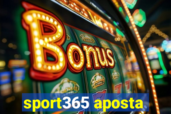 sport365 aposta