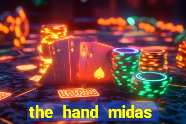 the hand midas slot demo