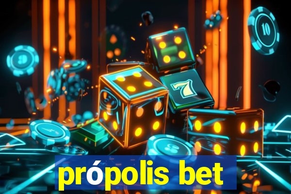 própolis bet