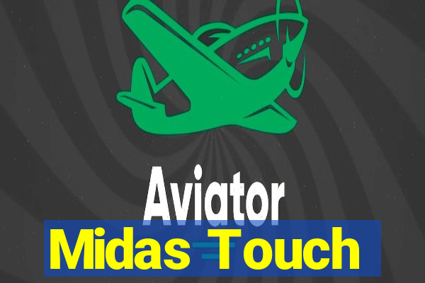 Midas Touch