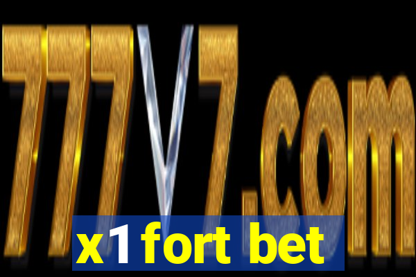 x1 fort bet