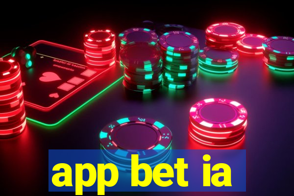 app bet ia