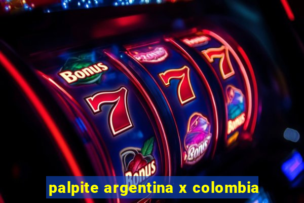 palpite argentina x colombia