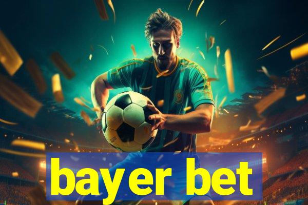 bayer bet