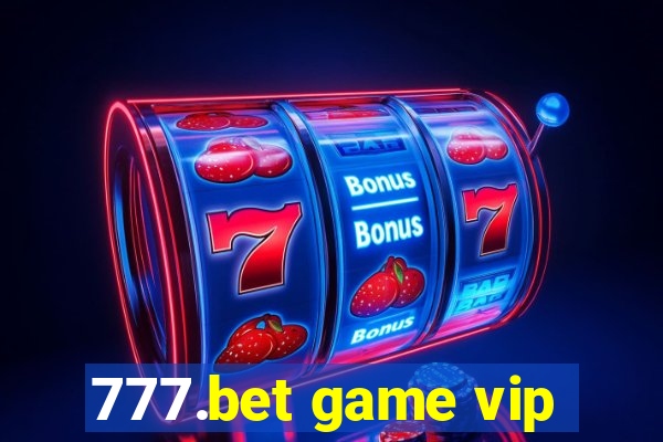 777.bet game vip