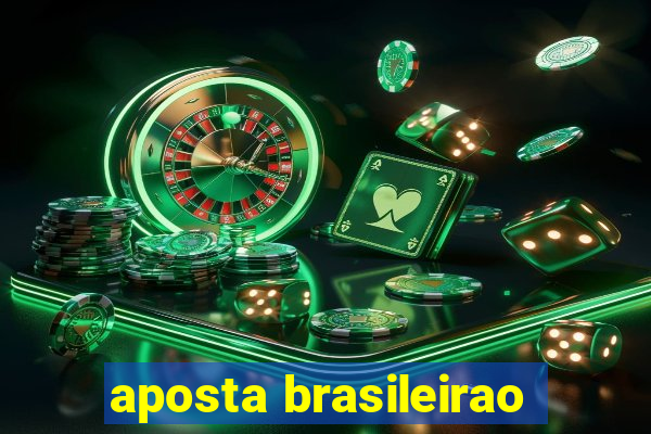 aposta brasileirao