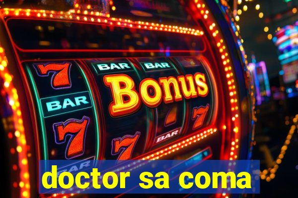 doctor sa coma