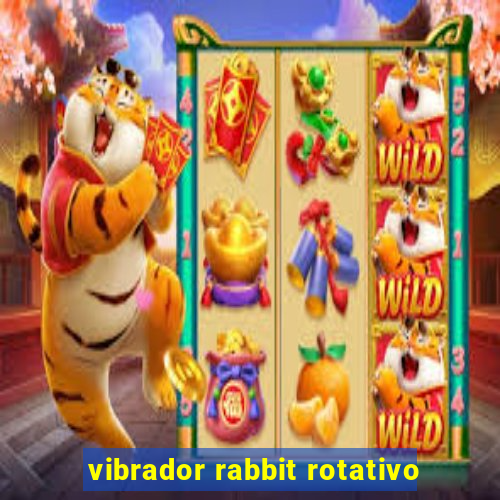 vibrador rabbit rotativo