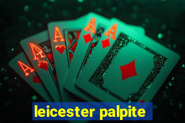 leicester palpite