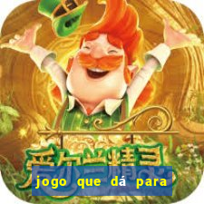 jogo que dá para ganhar dinheiro de verdade