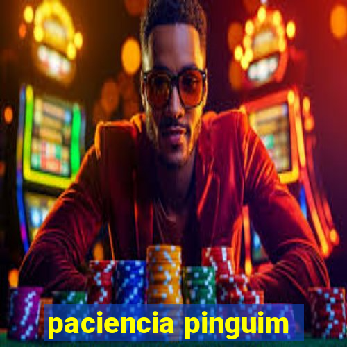 paciencia pinguim